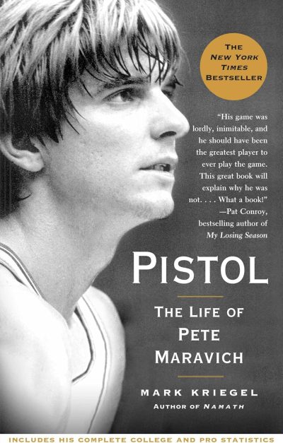 Pistol: A Biography of Pete Maravich